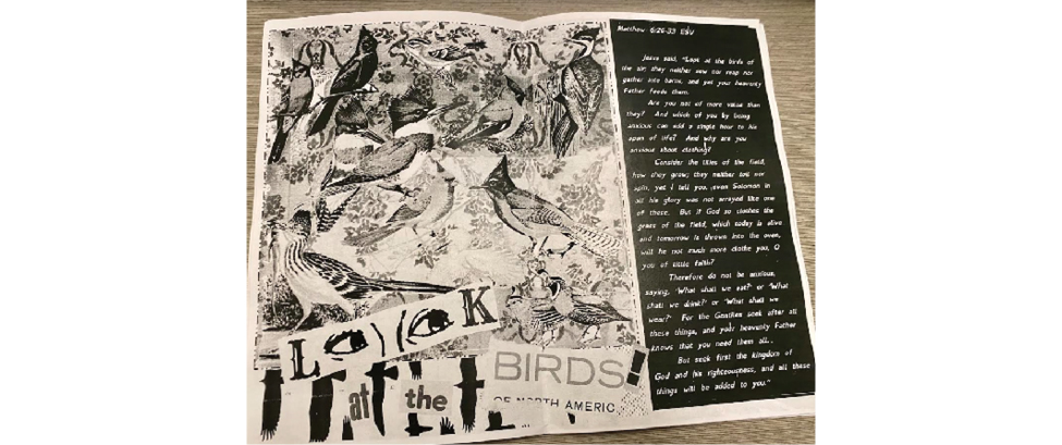 Interior spread of Grounded zine. Image includes the text of Matthew 6:26–33 (ESV) and the words “Look at the birds!” with text cut from magazines. The words are pasted onto a background that includes black-and-white illustrations of various birds.